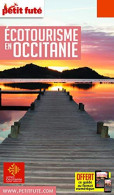 Guide De L'Ecotourisme En Occitanie 2020 Petit Futé - Autres & Non Classés