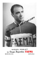 PHOTO CYCLISME REENFORCE GRAND QUALITÉ ( NO CARTE ), MIGUEL POBLET TEAM FAEMA 1956 - Cycling