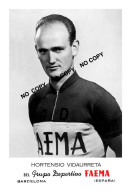 PHOTO CYCLISME REENFORCE GRAND QUALITÉ ( NO CARTE ), HORTENSIO VIDAURRETA TEAM FAEMA 1956 - Cycling