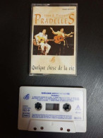 K7 Audio : Jean Et Pierre Pradelles - Quelque Chose De La Vie - Cassette