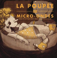 La Poupee Au Micro-ondes - Other & Unclassified