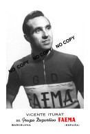 PHOTO CYCLISME REENFORCE GRAND QUALITÉ ( NO CARTE ), VICENTE ITURAT TEAM FAEMA 1956 - Wielrennen