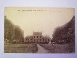 2024 - 1900  BALLON  (Sarthe)  :  Place Du Champ De FOIRE Et ECOLE Des GARCONS   1933   XXX - Other & Unclassified