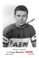 PHOTO CYCLISME REENFORCE GRAND QUALITÉ ( NO CARTE ), MIGUEL BOVER TEAM FAEMA 1956 - Wielrennen