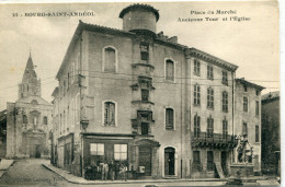 - 07 -ARDECHE- BOURG-SAINT-ANDEOL - Place Du Marché-Ancienne Tour Et Eglise - Bourg-Saint-Andéol