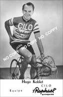 PHOTO CYCLISME REENFORCE GRAND QUALITÉ ( NO CARTE ), HUGO KOBLET TEAM CILO 1956 - Cyclisme