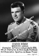 PHOTO CYCLISME REENFORCE GRAND QUALITÉ ( NO CARTE ), ANATOLE NOVAK 1956 - Wielrennen