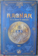 LIVRE MYTHOLOGIE NORDIQUE RAGNAR ET LE DESTIN DU GUERRIER RBA - Adventure