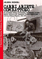 A. Rebora - Carri Ariere Combattono Nelle Lettere Ten. Ostellino - Ed. 2009 - Otros & Sin Clasificación