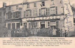 VOUZIERS (Ardennes) - Café Lepage - Während Des Krieges 1914-15 Gasthaus Germania - Cachet Militaire - Voyagé (2 Scans) - Vouziers