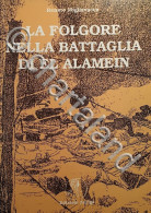 WWII Africa - Migliavacca - La Folgore Nella Battaglia Di El Alamein - Ed. 1994 - Other & Unclassified