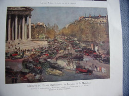 Planche Couleur 1925 Tiree De L' Illustration ASPECTS DU PARIS MODERNE LA PLACE DE LA MADELEINE - Sonstige & Ohne Zuordnung