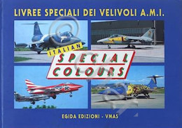 Aeronautica Livree Speciali Velivoli A.M.I. - Italian Special Colours - Ed. 1994 - Andere & Zonder Classificatie