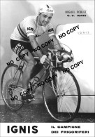 PHOTO CYCLISME REENFORCE GRAND QUALITÉ ( NO CARTE ), MIGUEL POBLET TEAM IGNIS 1957 - Radsport
