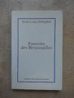 Jean Louis Deléglise FAUVETTE DES BROUSSAILLES Dédicacé - Andere & Zonder Classificatie