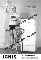 PHOTO CYCLISME REENFORCE GRAND QUALITÉ ( NO CARTE ), MIGUEL POBLET TEAM IGNIS 1957 - Cycling