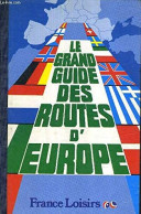 Grand Guide Des Routes D'Europe - Otros & Sin Clasificación