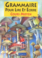 Grammaire Pour Lire Et écrire : Français CM (Livre De L'élève) - Andere & Zonder Classificatie