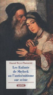 Les Enfants De Shylock Ou L'antisémitisme Sur Scène - Andere & Zonder Classificatie