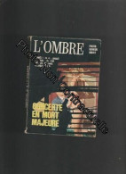 L'OMBRE Mensuel N° 4 - Concerte En Mort Majeure - Photo Roman Inédit - Andere & Zonder Classificatie