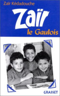 Zaïr Le Gaulois - Andere & Zonder Classificatie