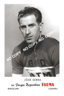 PHOTO CYCLISME REENFORCE GRAND QUALITÉ ( NO CARTE ), JOSE SERRA TEAM FAEMA 1957 - Ciclismo