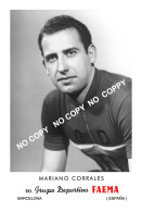 PHOTO CYCLISME REENFORCE GRAND QUALITÉ ( NO CARTE ), MARIANO CORRALES TEAM FAEMA 1957 - Cyclisme