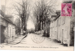 18- SANCERGUES- L'AVENUE DE ST-MARTIN À SANCERGUES-ANIMÉE - Sancergues