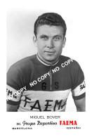 PHOTO CYCLISME REENFORCE GRAND QUALITÉ ( NO CARTE ), MIGUEL BOVER TEAM FAEMA 1957 - Cyclisme