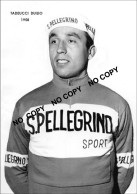 PHOTO CYCLISME REENFORCE GRAND QUALITÉ ( NO CARTE ), DUILIO TADEUCCI TEAM SAN PELLEGRINO 1958 - Cyclisme