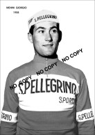 PHOTO CYCLISME REENFORCE GRAND QUALITÉ ( NO CARTE ), GIORGIO MENINI TEAM SAN PELLEGRINO 1958 - Cyclisme