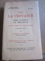 Chanoine Paul Buysse Vers La Croyance Dieu L'âme Et La Religion Desclée - Autres & Non Classés