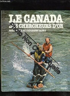 Le Canada Des Chercheurs D'or (Libres Horizons) - Sonstige & Ohne Zuordnung