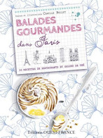 BALADES GOURMANDES DANS PARIS - Autres & Non Classés