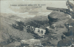 Ae760 Cartolina Militare Tolmino Seriamente Minacciata Dai Nostri Soldati 1915 - Regimientos