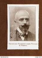 Vettor Giusti Del Giardino Nel 1915 Padova, 1855 – Venezia, 1926 Deputato - Altri & Non Classificati