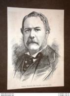 Presidente Degli Stati Uniti D'America Chester Alan Arthur Di Fairfield Nel 1881 - Avant 1900