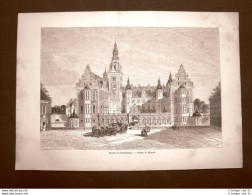 Il Castello Di Frederiksborg Nel 1863 Veduta Generale E Facciata Danimarca - Avant 1900