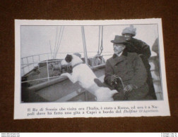 Re Gustavo V Di Svezia A Capri Nel 1913 A Bordo Della Nave Delfino - Andere & Zonder Classificatie