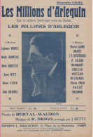 Partitions-LES MILLIONS D'ARLEQUINS Paroles De Bertal-Maubon, Musique De R Drigo - Partitions Musicales Anciennes