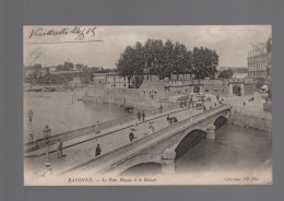 CPA - 64 - N°16 - Bayonne - Le Pont Mayou Et Le Réduit - Animée - Circulée En 1905 - Bayonne
