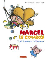 Marcel Le Cowboy T6 Toni Tornado La Terreur - Andere & Zonder Classificatie