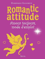 Romantic Attitude : Amour Toujours Mode D'emploi - Autres & Non Classés