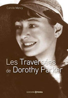 Les Traversées De Dorothy Parker - Autres & Non Classés
