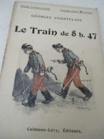 Le Train De 8 Heures 47 - De  G. COURTELINE - Illustration De POULBOT 109 Pages  Format 24/17 Poids 350 Gr Bon état - 1901-1940