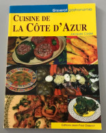 Cuisine De La Côte D'Azur Par Jacques Cadel - Koken & Wijn