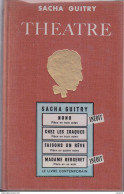 C1 Sacha GUITRY Theatre III NONO / CHEZ LES ZOAQUES / FAISONS UN REVE / MME BERGERET Relie PORT INCLUS France - Auteurs Français