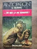 G Morris Anticipation Ou Que La Vie Renaisse - Other & Unclassified