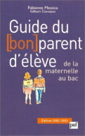 Guide Du Bon Parent D'élève : De La Maternelle Au Bac - Otros & Sin Clasificación