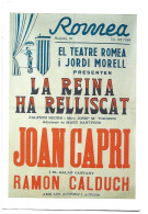 " LA REINA HA RELLISCAT ".- PUBLICIDAD DE PROGRAMACION DE OBRA DE TEATRO.- TEATRO ROMEA.- BARCELONA.- ( CATALUNYA ) - Theater